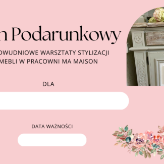BON UPOMINKOWY NA DWUDNIOWE WARSZTATY STYLIZACJI MEBLI